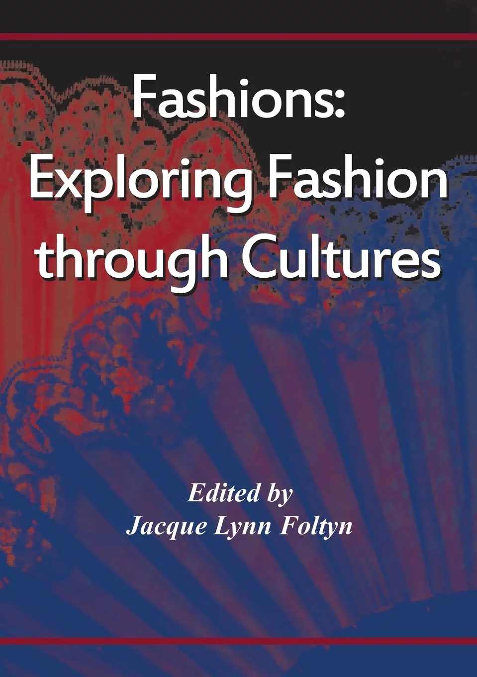 Fashions: Exploring Fashion through Cultures